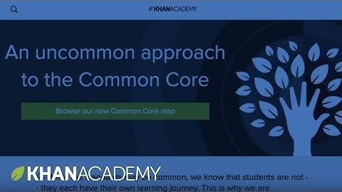 Khan Academy and the Common Core