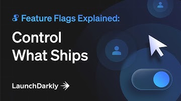 Feature Flags Explained: Control What Ships | Take Control of Every Release