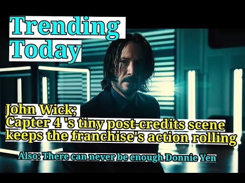 John Wick: Chapter 4’s tiny post-credits scene keeps the franchise’s action rolling -Trending