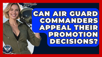 Can Air Guard Commanders Appeal Their Promotion Decisions? - Air Guard Commanders