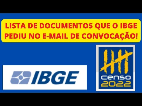 LISTA DE DOCUMENTOS QUE O IBGE PEDIU NO E-MAIL DE CONVOCAÇÃO!