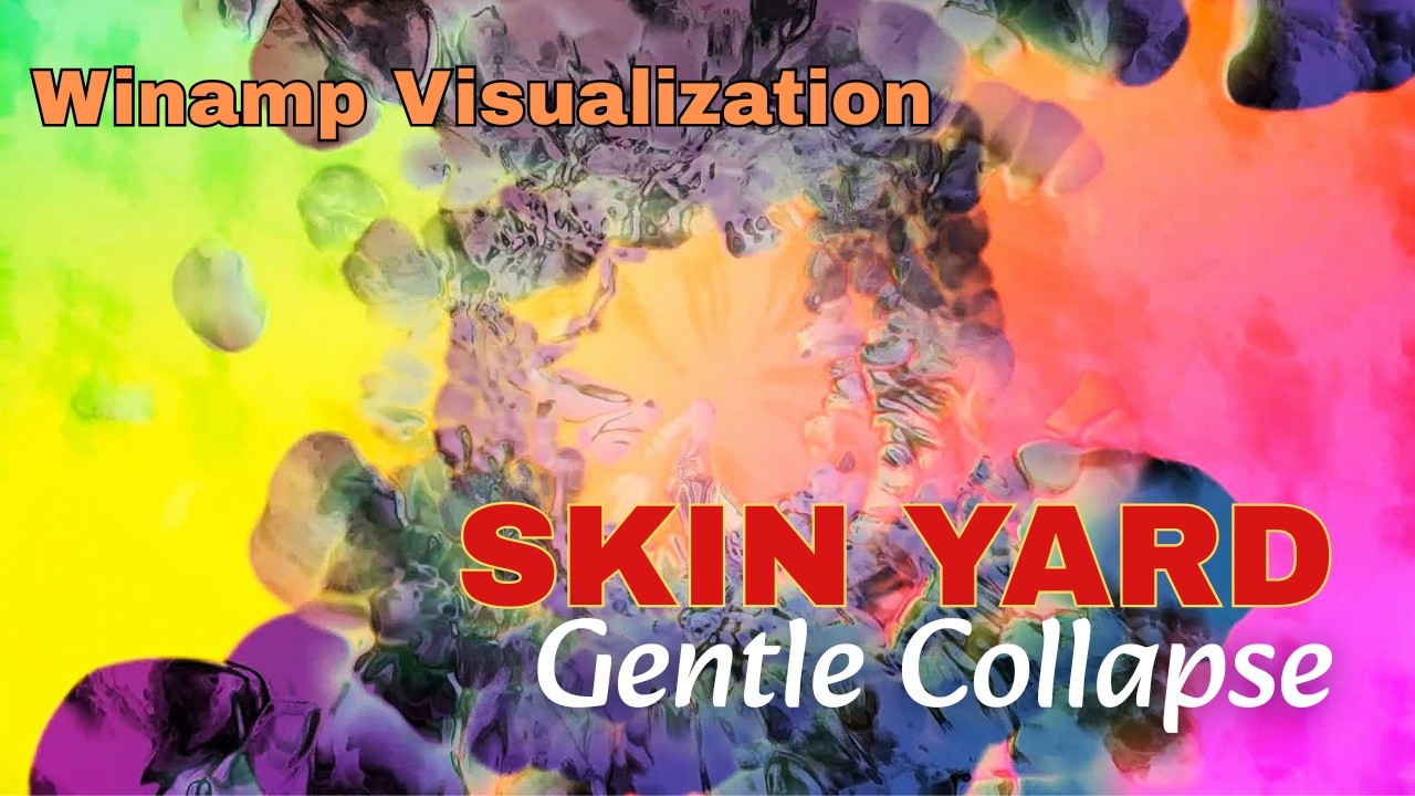SKIN YARD - Gentle Collapse (1990) :: Winamp Visualization