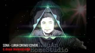 Sonia - Luruh Cintaku (Cover) By G.duanHomeStudio