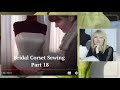 Bridal Corset Sewing. Part 18