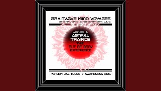 Out of Body Induction All Night Loop 1 - Brainwave Mind Voyages