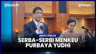 SOSOK MENKEU BARU PURBAYA, KELUARKAN PERNYATAAN VIRAL LALU MINTA MAAF HINGGA ANAK IKUT JADI SOROTAN