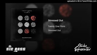 Twenty One Pilots - Stressed Out (Bass Boosted)