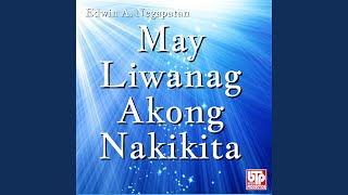 May Liwanag Akong Nakikita