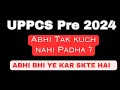 UPPCS PRE 2024 | Abhi bhi Kaise Kar Sakte Hai QUALIFY