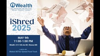 Shred, Serve, & Share: iWealth's Annual Client Appreciation Event
