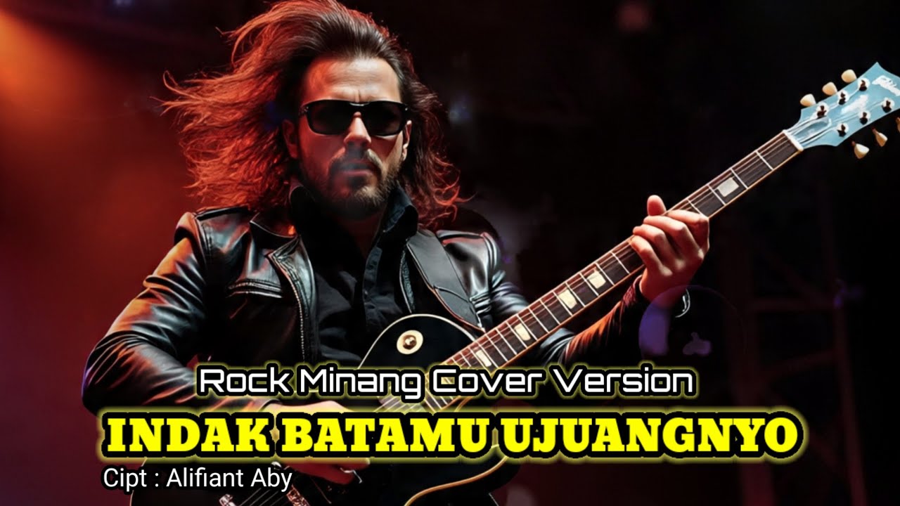 INDAK BATAMU UJUANGNYO - Ratu Sikumbang | Rock Minang | Cover Version