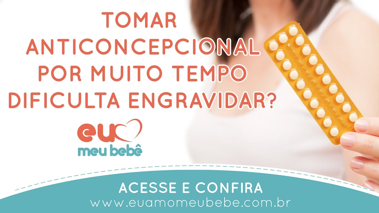 Anticoncepcional por muito tempo dificulta engravidar? [Tudo sobre ...
