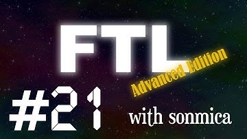 Ep21 - FTL Advanced Edition with sonmica - Planar Ponderings