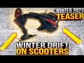 Winter drift on scooters. Teaser. Winter 2023