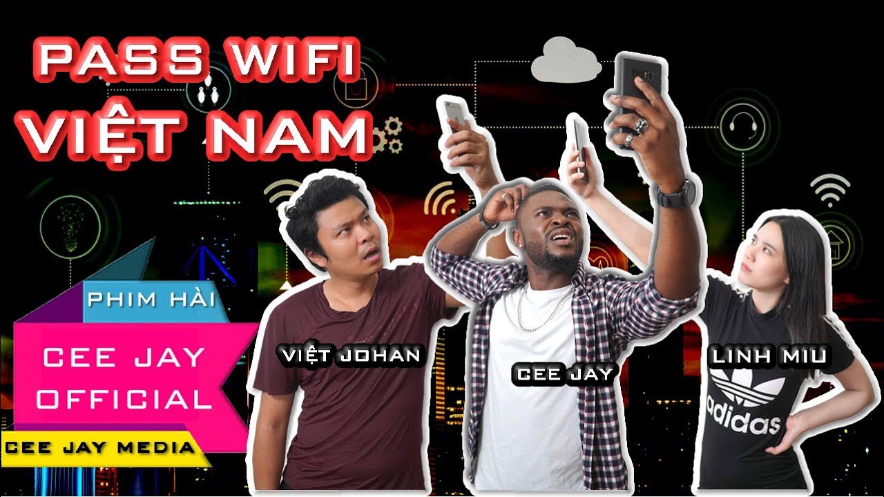 Những Loại Pass Wifi Việt Nam Gây Ức Chế Nhất | CEE JAY OFFICIAL