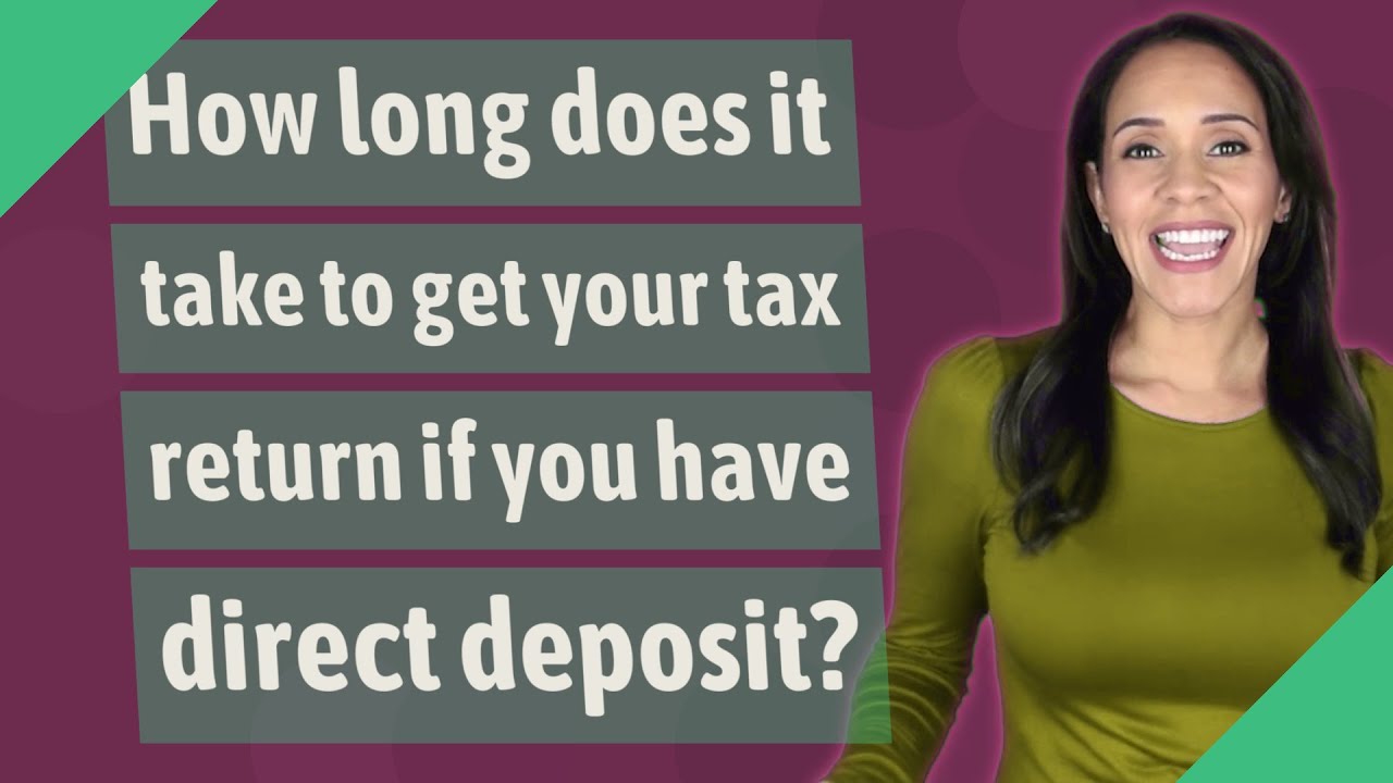 how-long-does-it-take-to-get-your-tax-return-if-you-have-direct-deposit