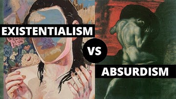 Existentialism vs Absurdism - Explanations and Differences