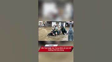 Cần Thơ Ngập Sâu Trong Đỉnh Lũ Lịch Sử, Đường Phố Hóa Sông