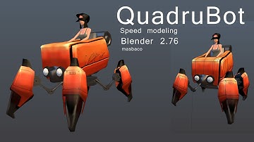 blender 2.76 Quadrubot low poly speed modeling