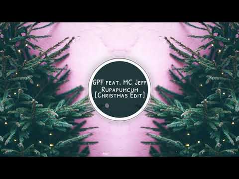 gpf-feat.-mc-jeff---rupapumcum-(jaydee's-christmas-edit)