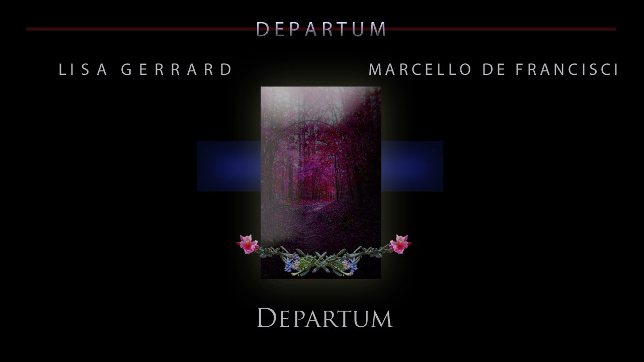 Lisa Gerrard & Marcello De Francisci - 'Departum' | Lisa Gerrard & Marcello De Francisci | Departum