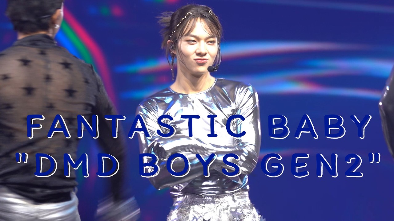 260502-03 : FANTASTIC BABY (DMD BOYS GEN2) - DMD LAND 3: THE FINAL