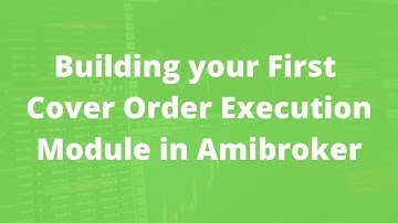 How to Build your Cover Order Exeuction Module in Amibroker