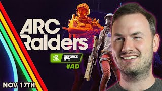 Arc Raiders With Justin Ravs - Sponsored By Nvidia