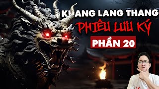 DẤU CHÂN ĐỊA MẠCH [FULL] - Khang Lang Thang Phiêu Lưu Ký [Phần 20] - Truyện ma - pháp sư