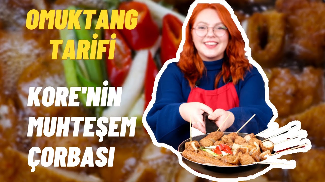 OMUKTANG TARİFİ KORE BALIK KEKİ ÇORBASI NASIL YAPILIR? FISH CAKE SOUP