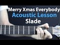 Slade: Merry Christmas Everybody Acoustic Guitar Lesson