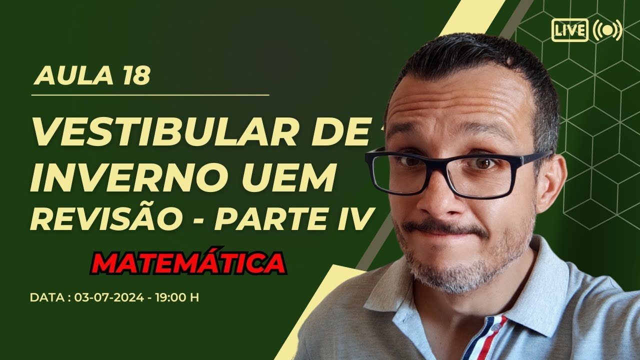 Revisão Completa para o Vestibular de Inverno UEM 2024 - Matemática ...