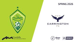 AFC Colorado Dragons vs Carrington FC | Foothills Sports Arena Tuesday Spring 2026