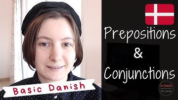 Basic Danish: AND, OR, BUT, IF, BEFORE, etc