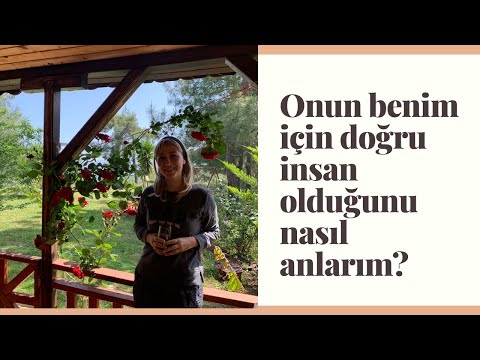 Video: Birbiriniz Için Doğru Olup Olmadığınızı Nasıl Anlarsınız