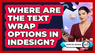Where Are The Text Wrap Options In InDesign?