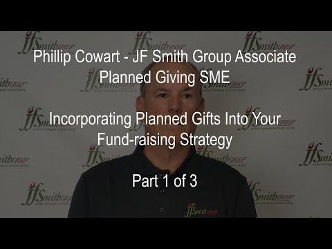 Incorporating Planned Giving In Your Fund Raising Strategy   Part 1