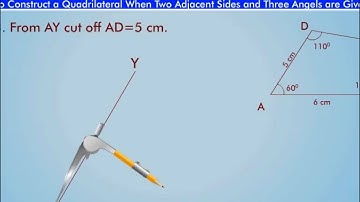 5  C12 To Construct a Quadrilateral When Two Adjacent Sides Three Angles are Given