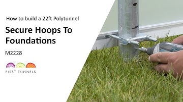 22ft Polytunnel | Connecting Hoops to Foundation | M2228