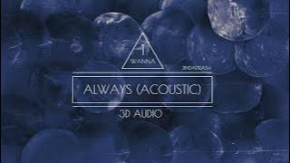 [3D AUDIO] WANNA ONE - ALWAYS (ACOUSTIC VER.)