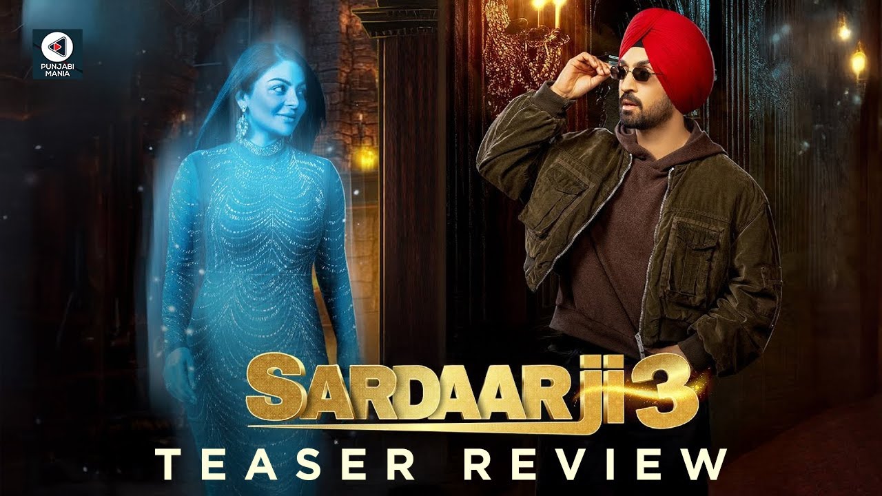 Sardaar Ji 3 | Diljit Dosanjh, Neeru Bajwa, Jasmin Bajwa | Official Trailer, Release Date
