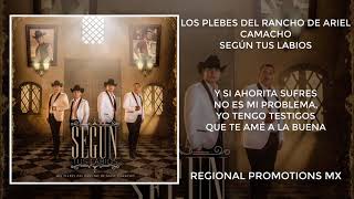 Los Plebes Del Rancho De Ariel Camacho - Según Tus Labios (Letra)