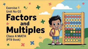 Exercise 1 | Unit No 02 Factors and Multiples | Class 4 Math (PTB Book)