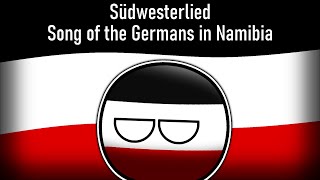 Un Anthem Of Germans In Namibia  Sdwesterlied