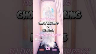 Famous HOW TO GHOST LAYER, HAVE HEADLESS, AND HAVE BODYLESS IN DRESS TO IMPRESS! Profile