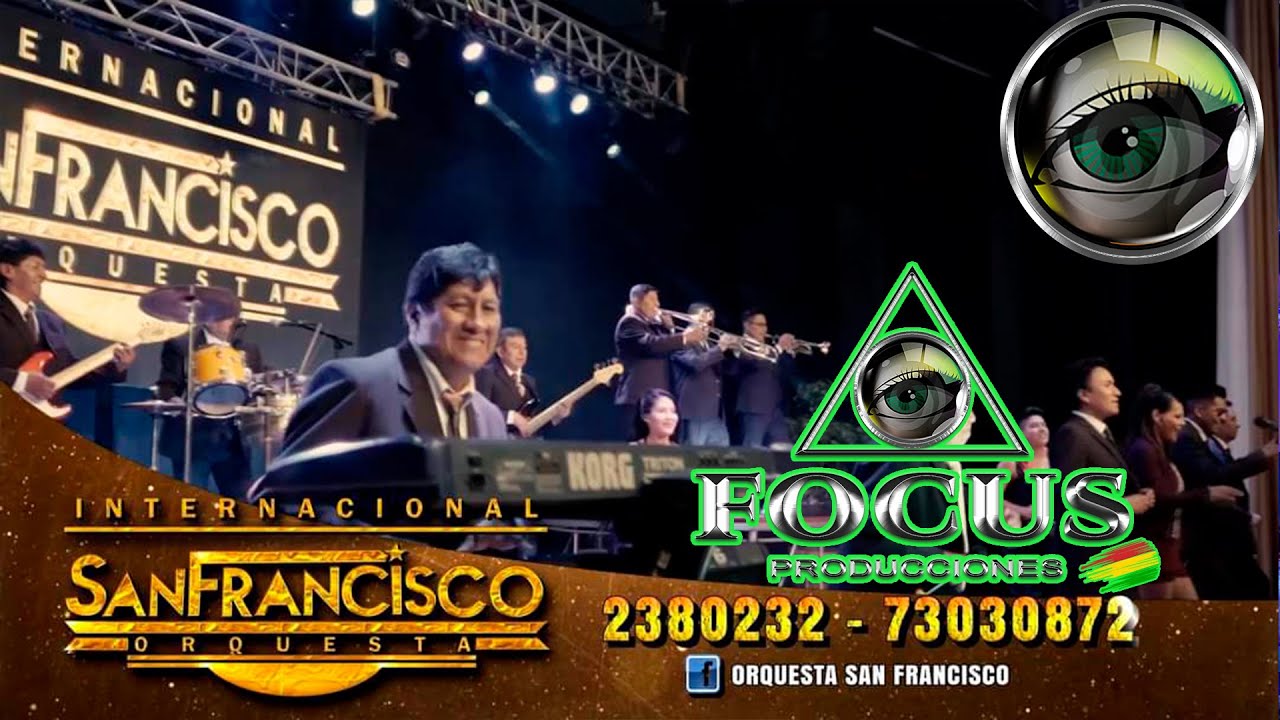 ORQUESTA SAN FRANCISCO - FOCUS PRODUCCIONES 📱72571660