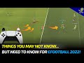[TTB] EFOOTBALL 2022 THINGS YOU MAY NOT KNOW... BUT NEED TO KNOW! - IMPROVE YOUR GAME! 🎮