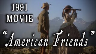 American Friends 1991 - Michael Palin Victorian British Romance