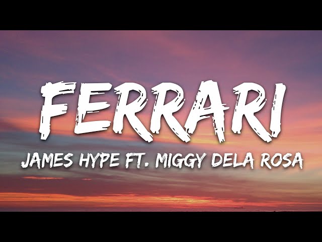 James Hype - Ferrari (Lyrics) ft. Miggy Dela Rosa class=