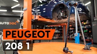 How to replace Anti-roll bar links on PEUGEOT 208 - video tutorial
